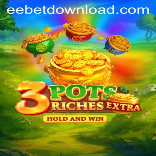 Exploring the Thrills of 3potsExtra: A Game by EEBET.COM