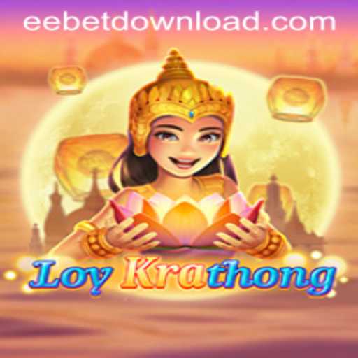 Exploring LoyKrathong: A Unique Gaming Experience in Collaboration with EEBET.COM